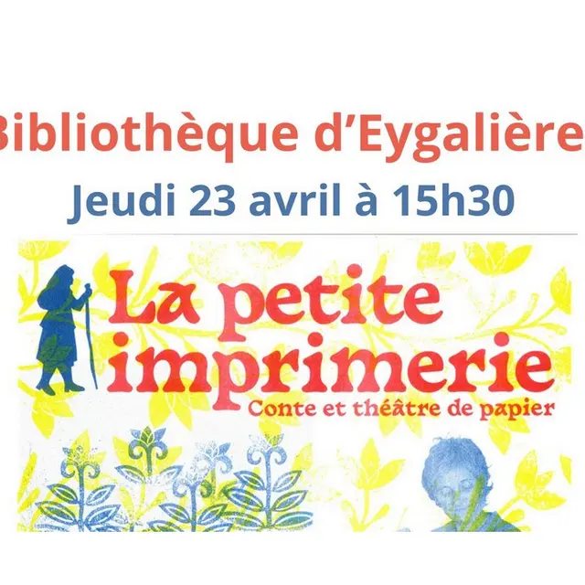 Spectacle pour enfants : La Petite Imprimerie Médiathèque d'Eygalières 23.04.26