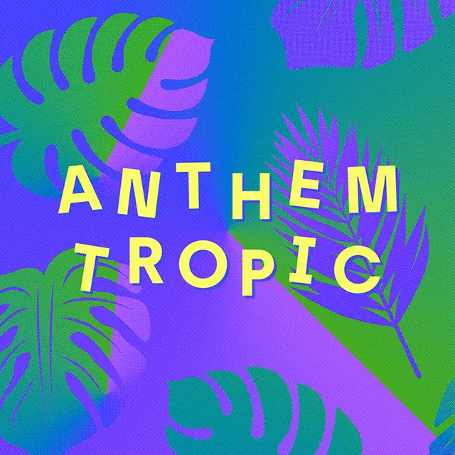 Anthem Tropic PAPATEF + Mambo Chick x guest (TBA)_Annecy