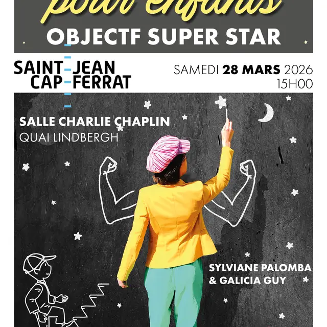 Théâtre pour enfants Objectif Super Star_Saint-Jean-Cap-Ferrat