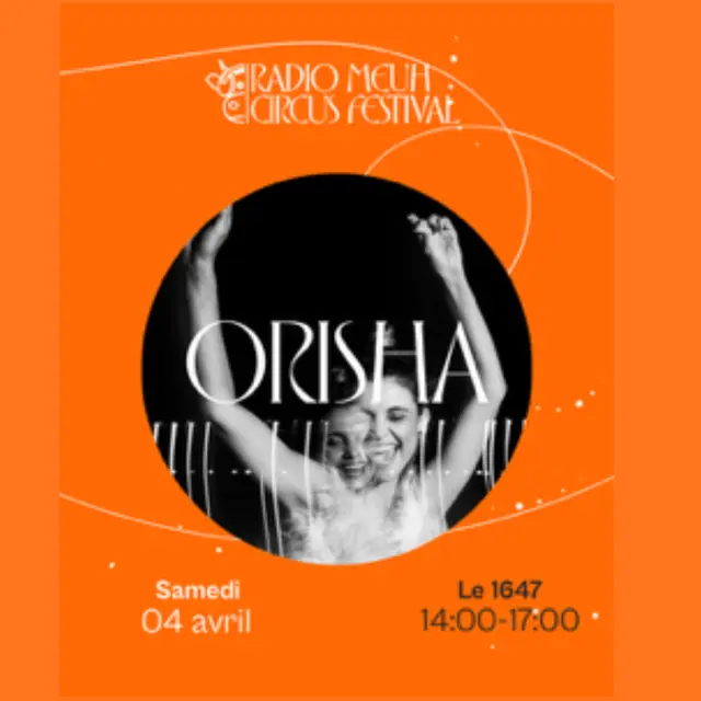 Radio Meuh Circus Festival : Orisha au 1647_Thônes