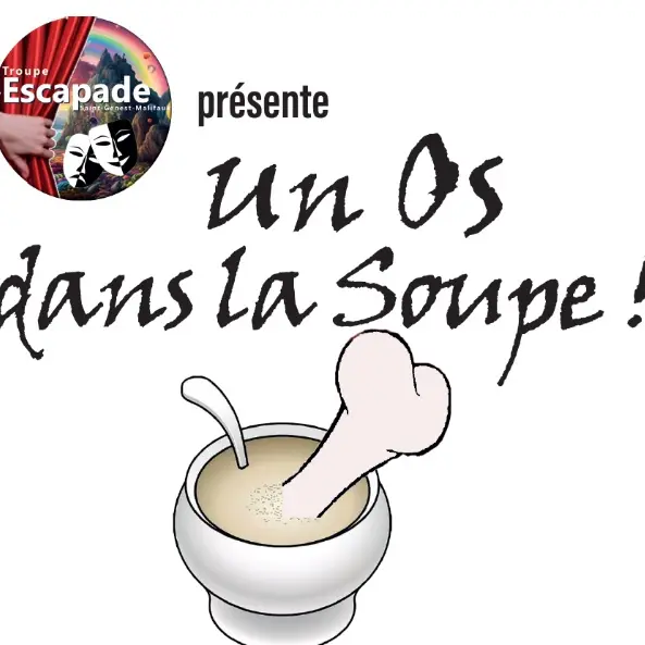 Théâtre Un os dans la soupe_Saint-Genest-Malifaux
