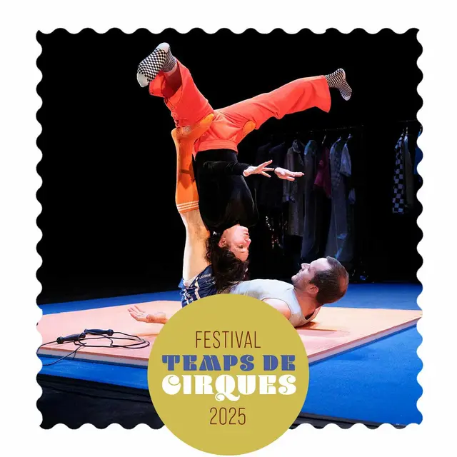 Festival Temps de Cirques • Spectacle : Backstage • Cie La Main s'Affaire