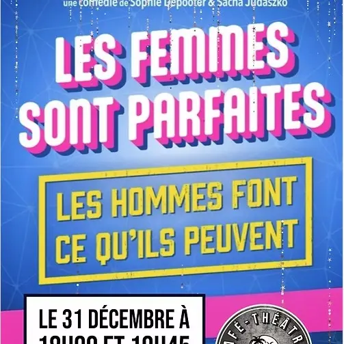 Les femmes sont parfaites, les hommes font ce qu'ils peuvent_Avignon