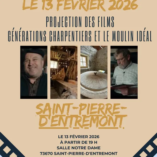 Projection des films Générations charpentiers et Le moulin idéal_Saint-Pierre-d'Entremont