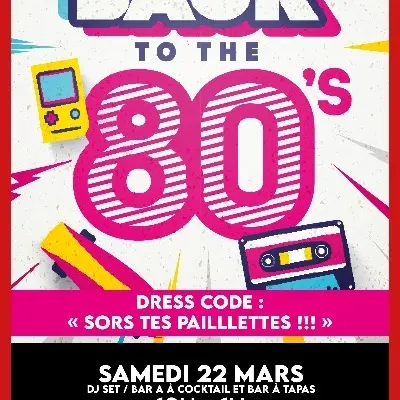 Back to the 80's, La Soirée