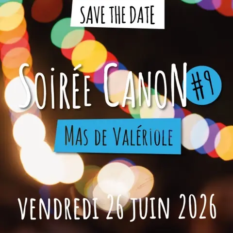 Soirée Canon #9  - Mas de Valériole_Arles