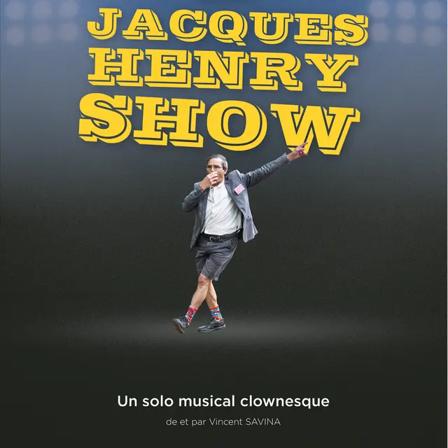 Concert théâtralisé : Le Jacques Henry Show_Gap
