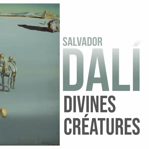 Salvador Dali - Divines Créatures_Nice