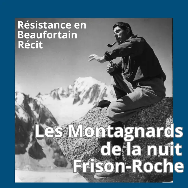 Lectures à l'écomusée : Les montagnards de la nuit de Roger Frison Roche_Hauteluce