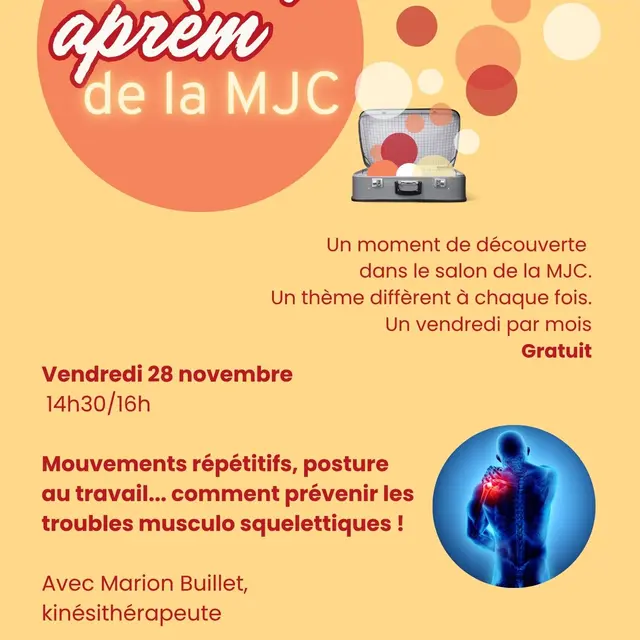 Les aprèm' de la MJC - Mouvements répétitifs, posture au travail... comment prévenir les troubles musculo squelettiques_Saint-Gervais-les-Bains
