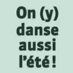 On (y) danse aussi l'été !