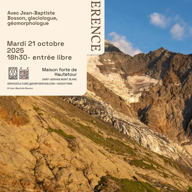 Conférence  Pourquoi et comment protéger les glaciers et les écosystèmes qui leurs succèdent? par Jean-Bapstiste Bosson, glaciologue_Saint-Gervais-les-Bains