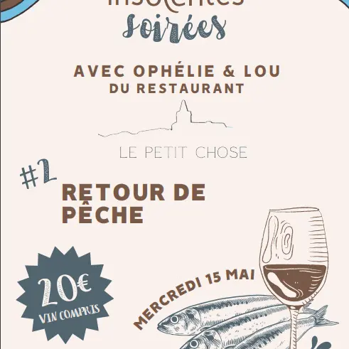 Les Insolentes Soirées : Retour de Pêche