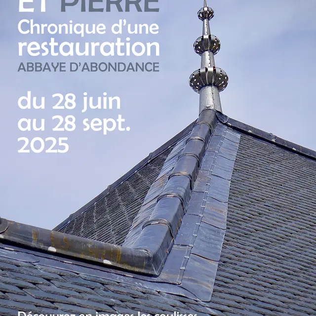 Exposition | « Entre ciel et pierre - Chronique d’une restauration »_Abondance