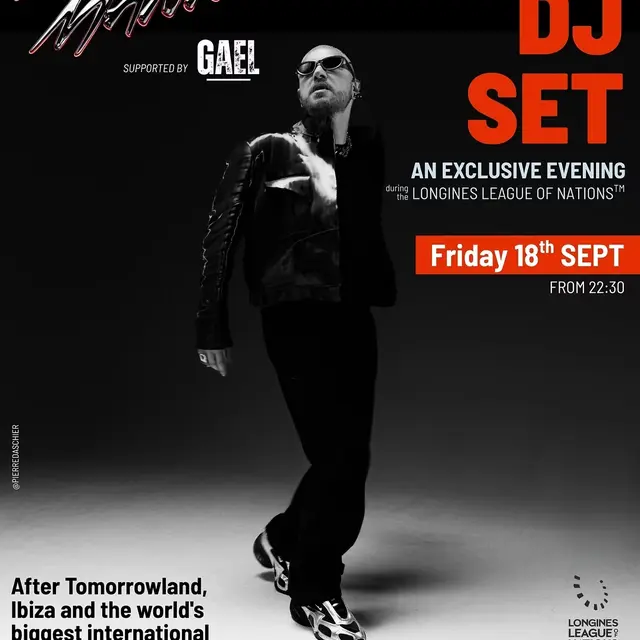 DJ Set Mosimann (Supported by GAEL) – Longines League of Nations™_Gassin