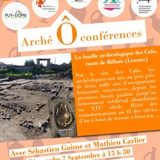 Arché ô conférences : la fouille du site des Colis par Sébastien Gaime et Mathieu Carlier, Inrap_Lezoux