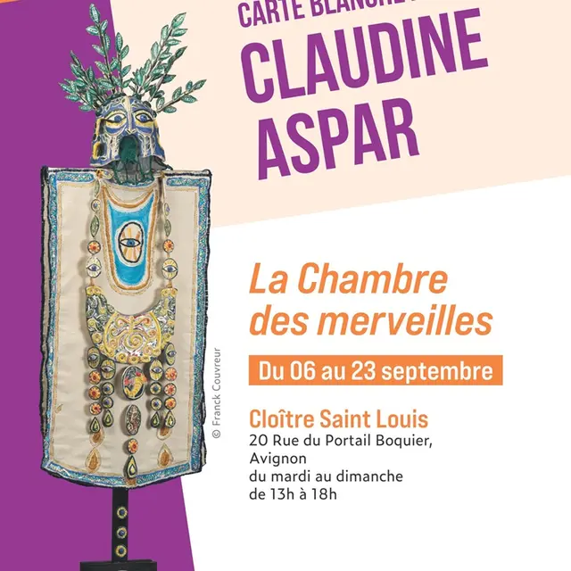Carte blanche à ... Claudine Aspar – La chambre des merveilles_Avignon