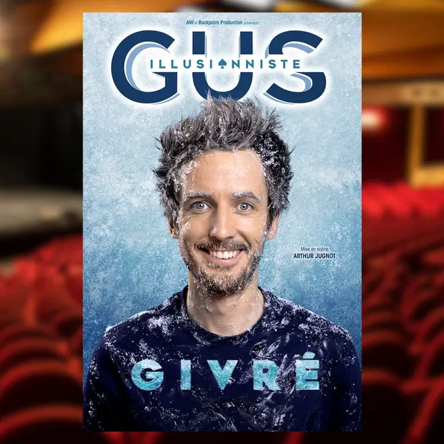 Humour : Gus Illusionniste - Givré_Sanary-sur-Mer