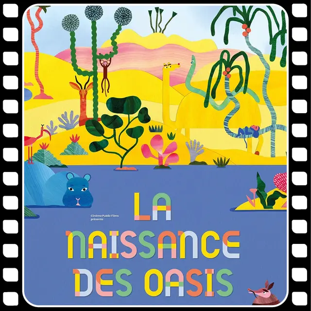 Ciné Filou  La Naissance des Oasis _Villeneuve-Loubet