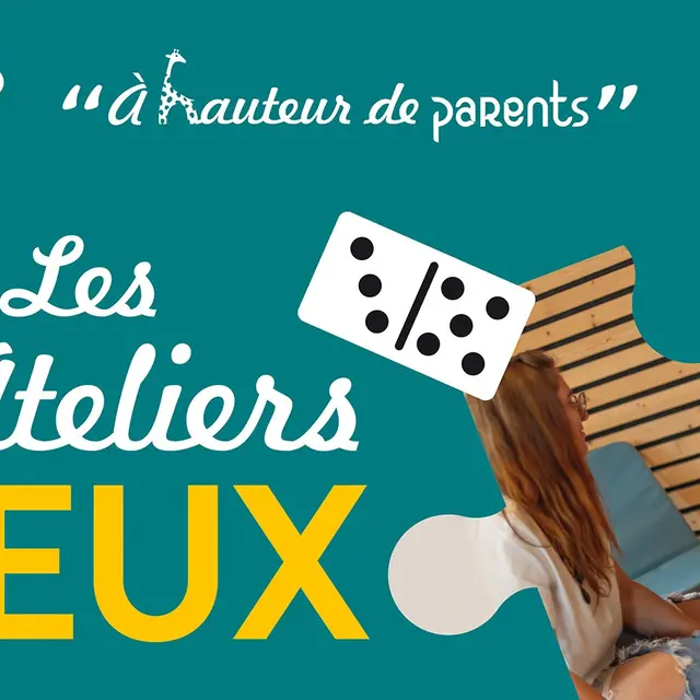 A hauteur de Parents : Ateliers jeux_Les Gets
