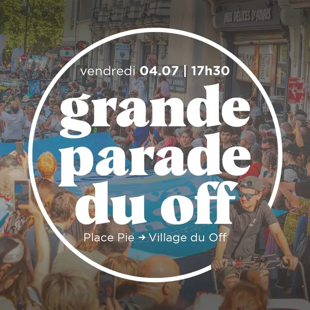 La parade du Festival Off
