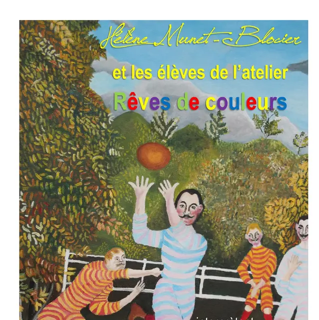 Le Douanier Rousseau interprété par Hélène Munet-Blocier et ses élèves de l'atelier Rêves de Couleurs_Allevard