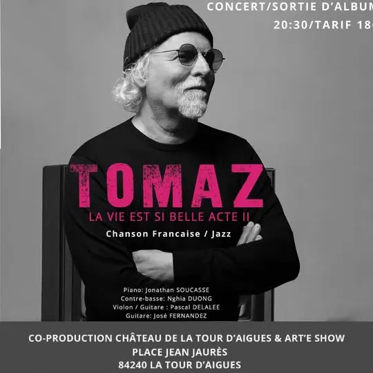 Concert : Tomaz La vie est belle acte II au château de La Tour d'Aigues_La Tour-d'Aigues
