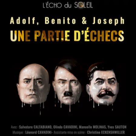 Théâtre - Adolf, Benito et Joseph - Une partie d'échecs_Orange