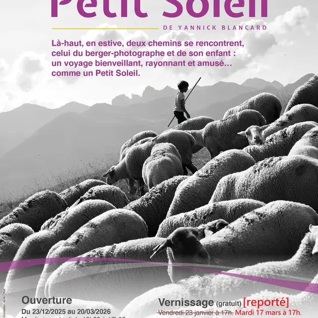 Vernissage de l'exposition Petit Soleil de Yannick Blancard [Reporté]_Abriès-Ristolas