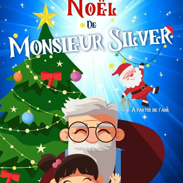 Le merveilleux Noël de Monsieur Silver_Avignon