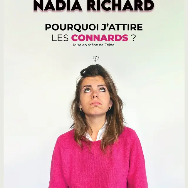 Spectacle - Nadia Richard Pourquoi j'attire les connards ?_Toulon
