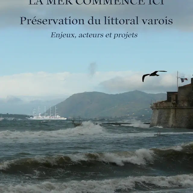 Colloque Académie du Var La Mer commence ici. Protection du littoral varois : enjeux, acteurs et projets_Toulon