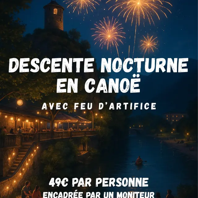 Descente nocturne et feu d'artifice en canoë avec Ariège Evasion_Ornolac-Ussat-les-Bains