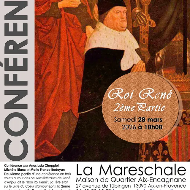 Conférence : Roi René, 2e Partie_Aix-en-Provence