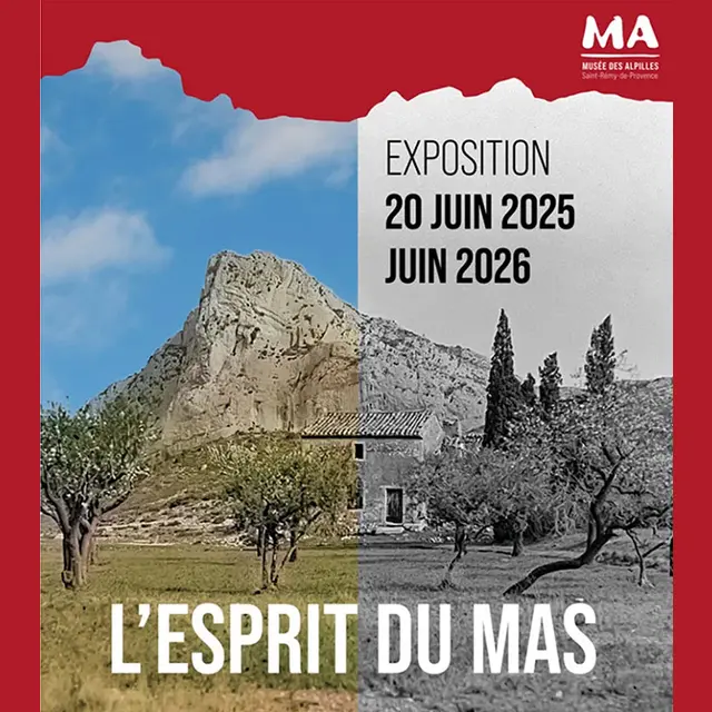 Exposition : L'esprit du Mas dans les Alpilles_Saint-Rémy-de-Provence