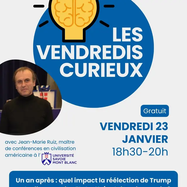 MJC - Les Vendredis Curieux - Un an après : quel impact la réélection de Trump a-t-elle eu sur les Etats-Unis et dans le monde ?_Saint-Gervais-les-Bains