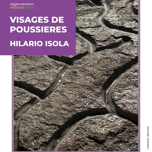 Exposition : Visages de poussières - Hilario Isola_Tourves