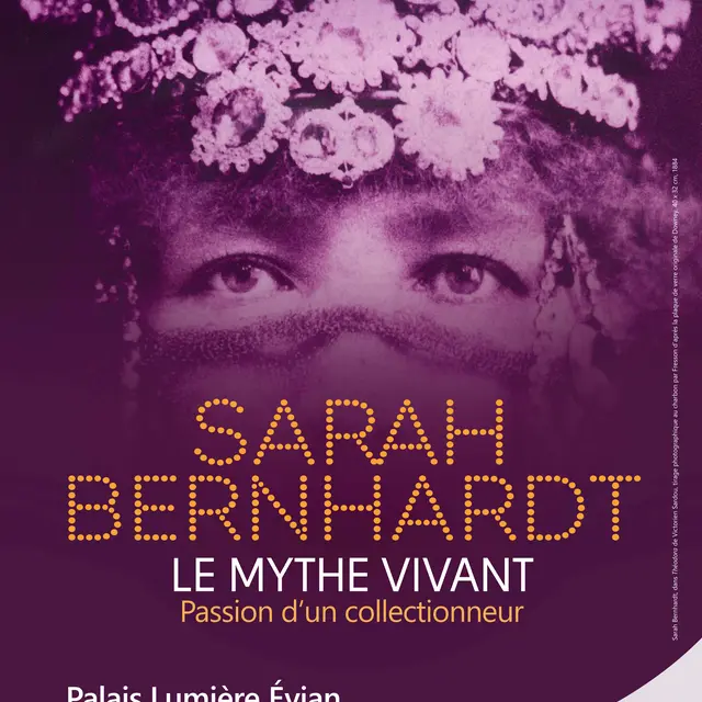 Exposition Sarah Bernhardt -Le Mythe Vivant - Passion d'un collectionneur