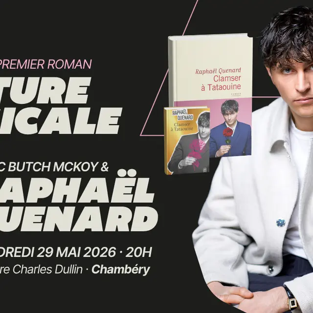 Lecture musicale Clamser à Tataouine par Raphaël Quenard et Butch McKoy_Chambéry