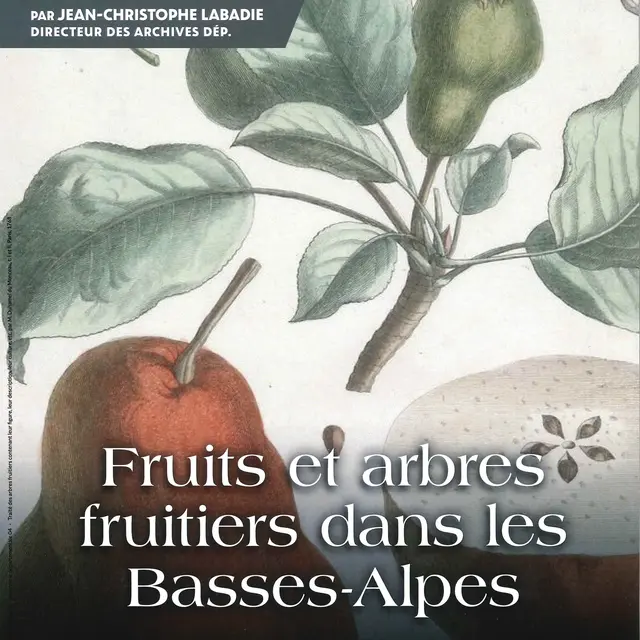 Conférence : Fruits et arbres fruitiers dans les Basses-Alpes_Thoard