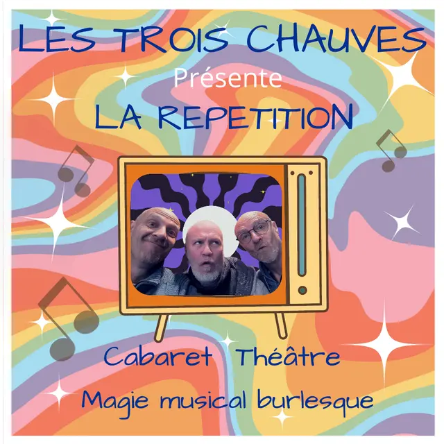 Spectacle -  LES TROIS CHAUVES_Superdévoluy
