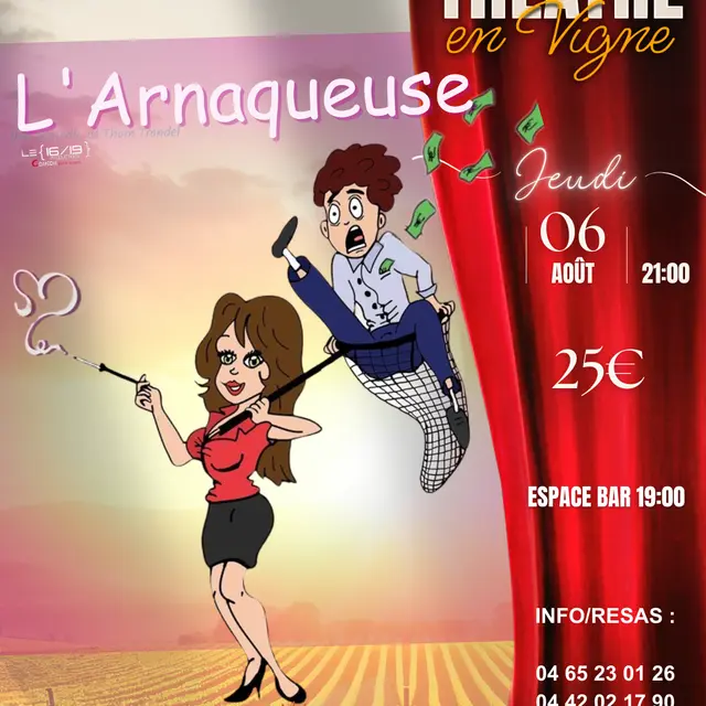 Théâtre en vigne aux Terrasses d'Adrien :L’ARNAQUEUSE_Sannes