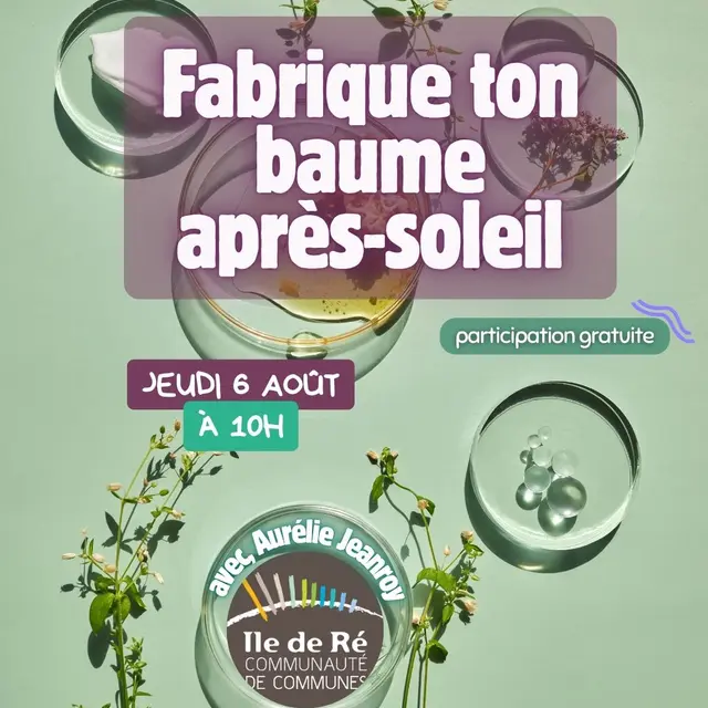 Atelier : Fabrique ton baume après-soleil_La Couarde-sur-Mer