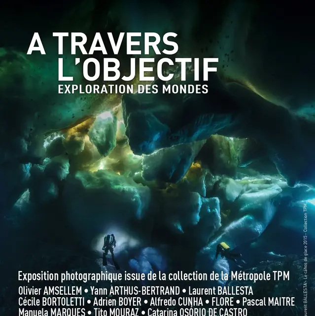 Exposition - À travers l'objectif / Exploration des mondes_Toulon