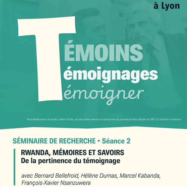 HORS LES MURS - Séminaire • Rwanda, mémoires et savoirs : de la pertinence du témoignage