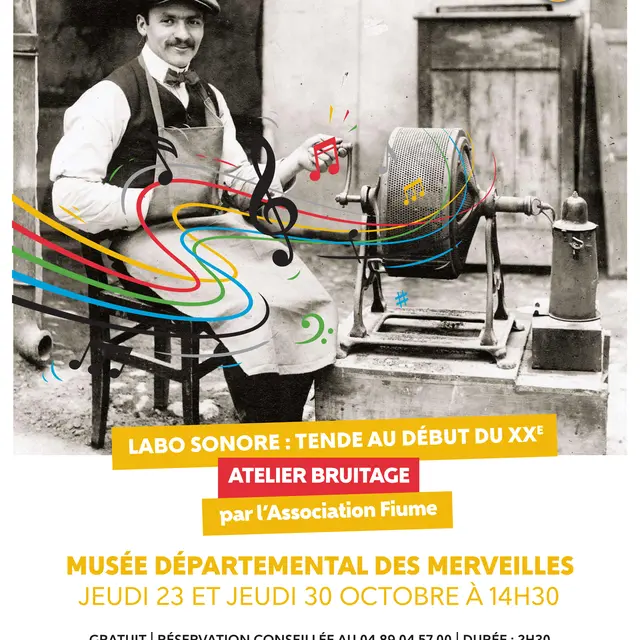 Atelier bruitage : Labo sonore : Tende au début du XXe_Tende