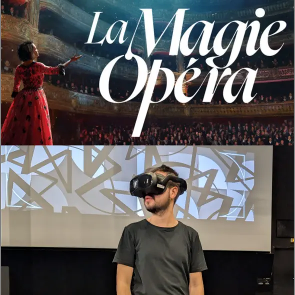 La Magie Opéra : Expérience en réalité virtuelle_Valence