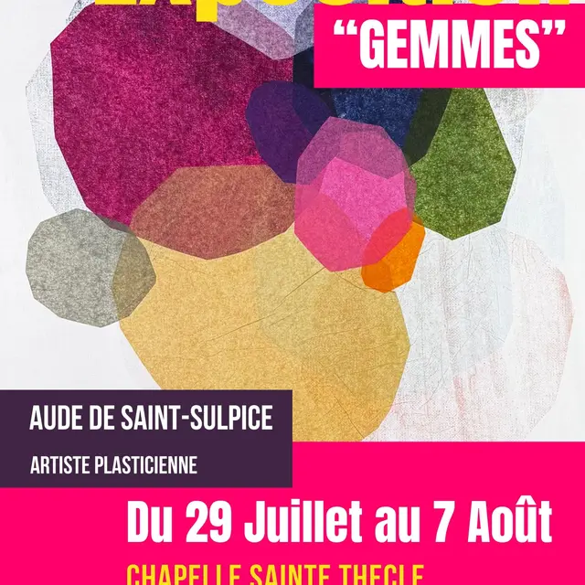 Exposition 'Gemmes'  - Chapelle Saint Thècle_Séguret