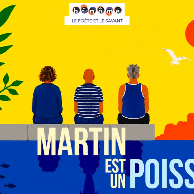 Binôme : Martin est un poisson