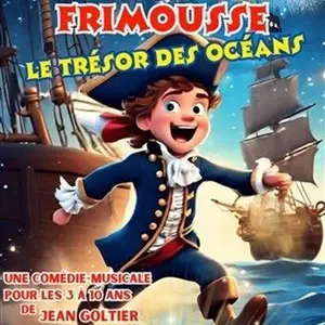 Capitaine Frimousse et le trésor des océans_Avignon